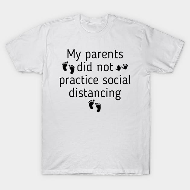 My Parents Did Not Practice Social Distancing Funny Kids T-Shirt by fishing for men